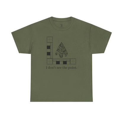 I Don't See the Point Graphic Tee