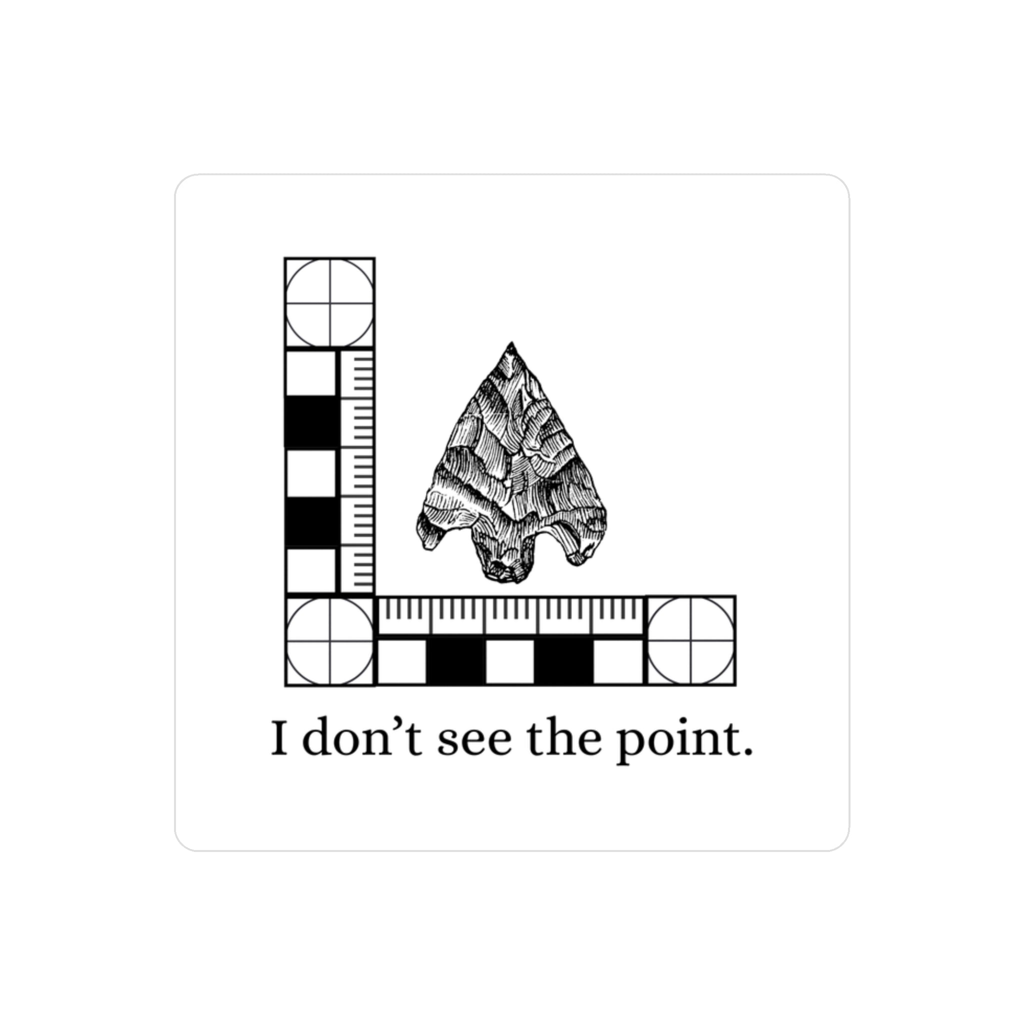 I Don't See the Point Decal