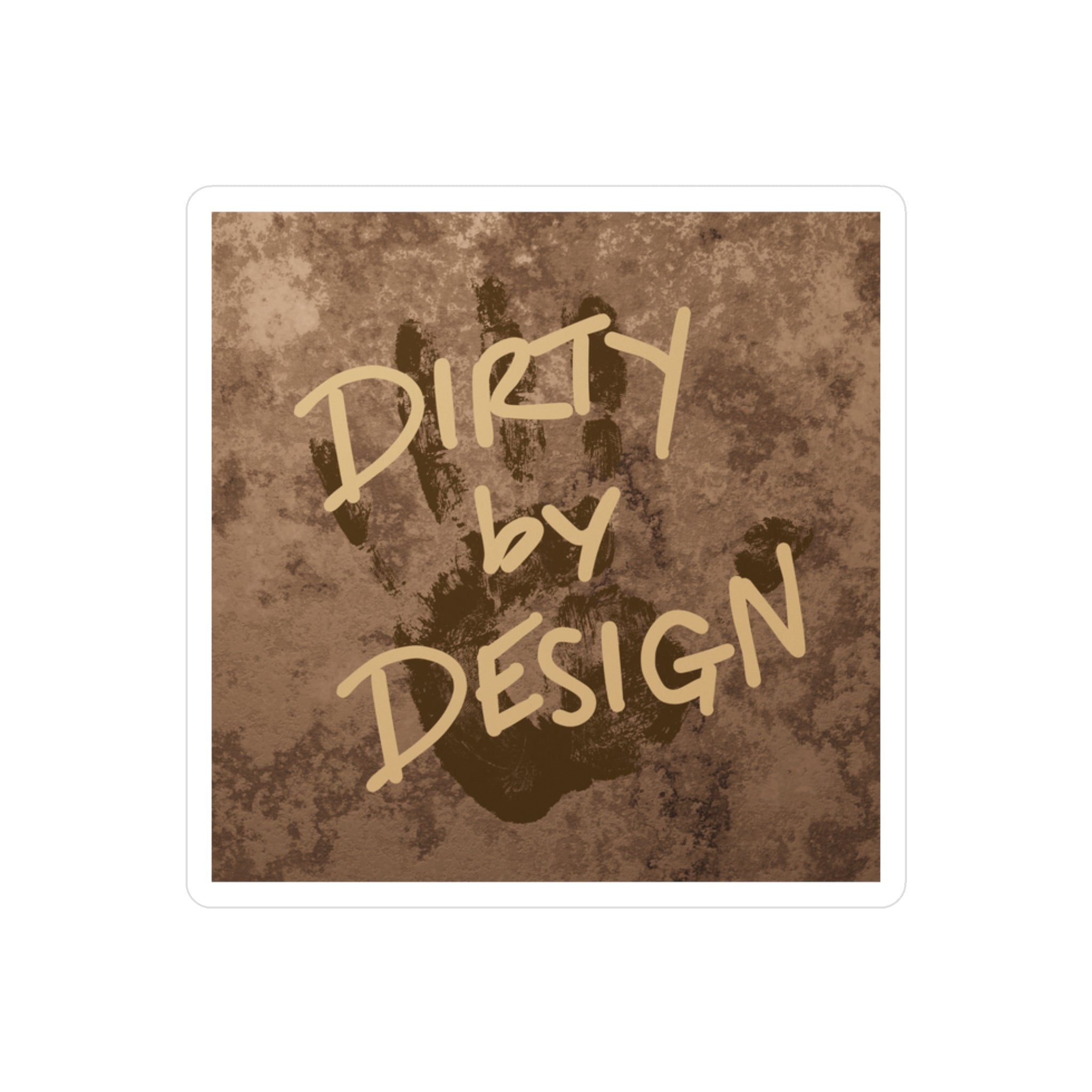 Dirty by Design Vinyl Decal