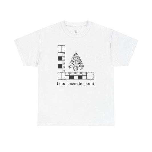 I Don't See the Point Graphic Tee