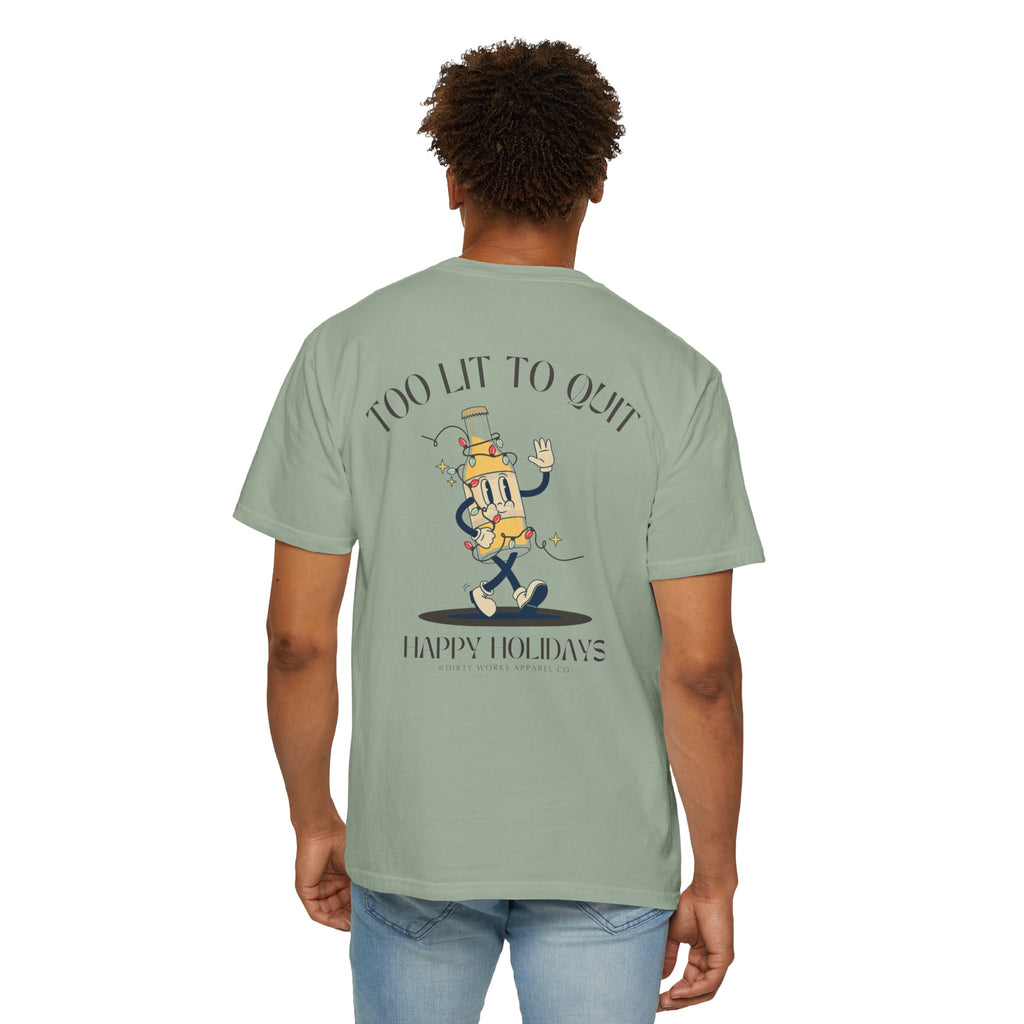 Too Lit to Quit Graphic Tee