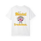 Mental Breakdown Graphic Tee